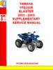 Thumbnail YAMAHA YFS200R BLASTER 2001 - 2003 SUPPLEMENTARY SERVICE MAN Thumbnail YAMAHA YFS200R BLASTER 2001 - 2003 SUPPLEMENTARY SERVICE MAN