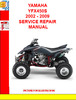 Thumbnail YAMAHA YFX450S 2002 - 2009 SERVICE REPAIR MANUAL Thumbnail YAMAHA YFX450S 2002 - 2009 SERVICE REPAIR MANUAL