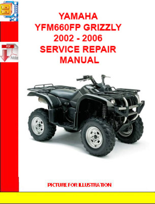 Product picture YAMAHA YFM660FP GRIZZLY 2002 - 2006 SERVICE REPAIR MANUAL